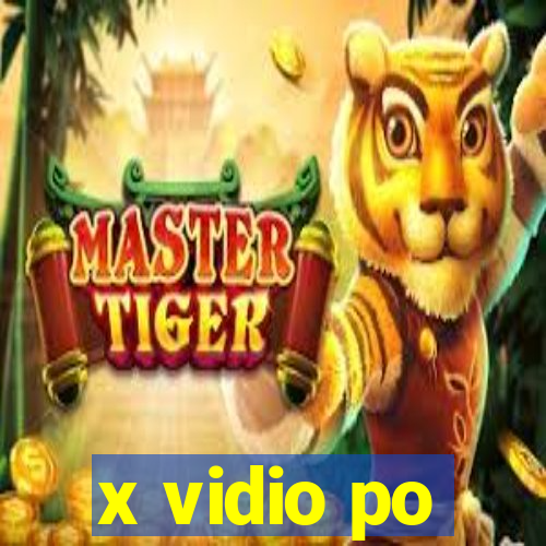 x vidio po